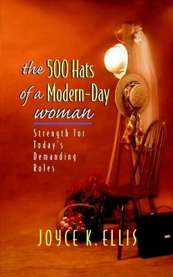 Book cover for The 500 Hats of a Modern-Day Woman