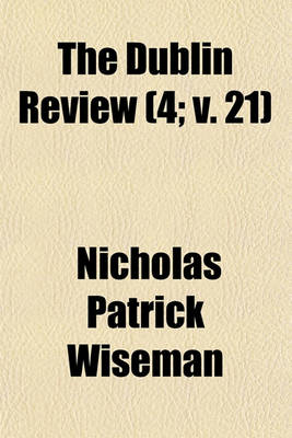 Book cover for The Dublin Review Volume 4; V. 21