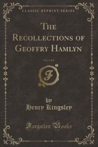 Cover of The Recollections of Geoffry Hamlyn, Vol. 1 of 2 (Classic Reprint)