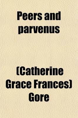 Book cover for Peers and Parvenus (Volume 1); A Novel