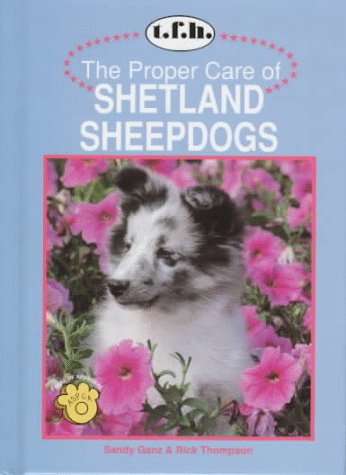 Book cover for The Proper Care of Shetland Sheepdogs