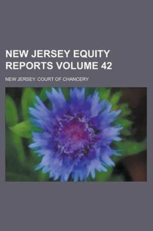 Cover of New Jersey Equity Reports Volume 42