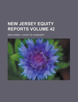 Book cover for New Jersey Equity Reports Volume 42