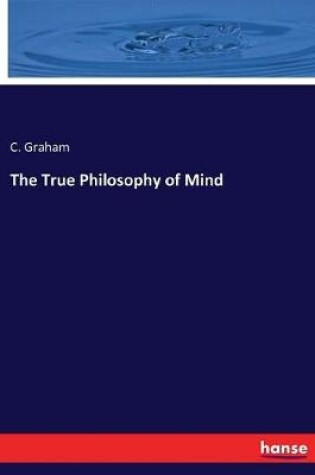 Cover of The True Philosophy of Mind