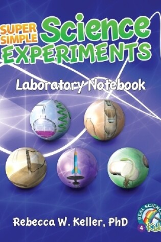 Cover of Super Simple Science Experiments Laboratory Notebook