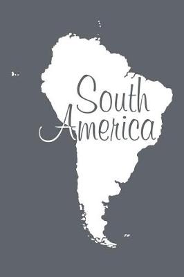 Book cover for South America - Slate Grey 101 - Lined Notebook with Margins - 6x9
