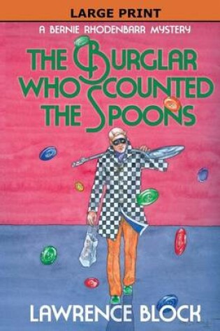 Cover of The Burglar Who Counted the Spoons - Large Print