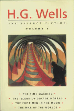 Cover of The Science Fiction Of H G Wells: Volume 1