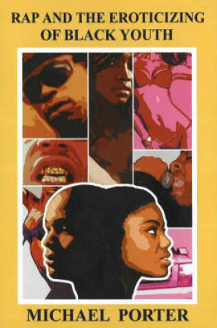 Cover of Rap and the Eroticizing of Black Youth