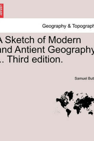 Cover of A Sketch of Modern and Antient Geography ... Third Edition.