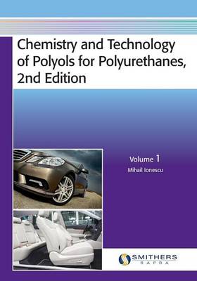 Book cover for Chemistry and Technology of Polyols for Polyurethanes, 2nd Edition, Volume 1