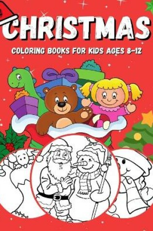 Cover of Christmas coloring books for kids ages 8-12