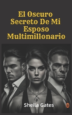 Book cover for El Oscuro Secreto De Mi Esposo Multimillonario Volumen 8