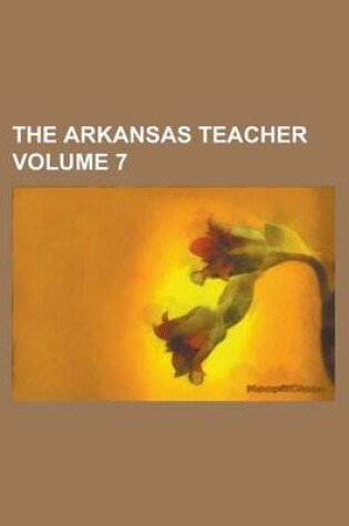 Cover of The Arkansas Teacher Volume 7