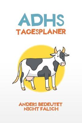 Book cover for ADHS Tagesplaner - Anders bedeutet nicht falsch