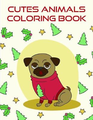 Cover of Cutes Animals Coloring Book