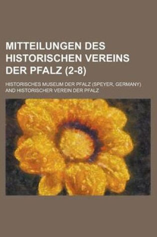 Cover of Mitteilungen Des Historischen Vereins Der Pfalz (2-8 )