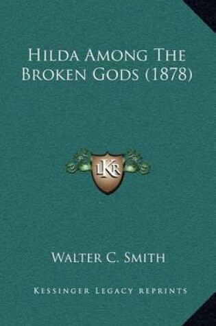 Cover of Hilda Among the Broken Gods (1878)