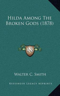 Book cover for Hilda Among the Broken Gods (1878)