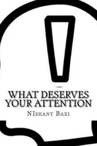 Cover of What Deserves Your Attention