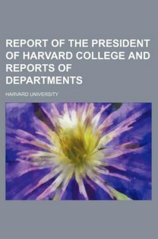 Cover of Report of the President of Harvard College and Reports of Departments