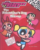 Book cover for Powerpuff Girls the Valentine's Day Mix-Up with Sticker and Stencils