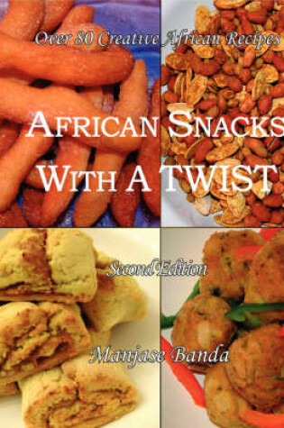 Cover of African Snacks with a Twist