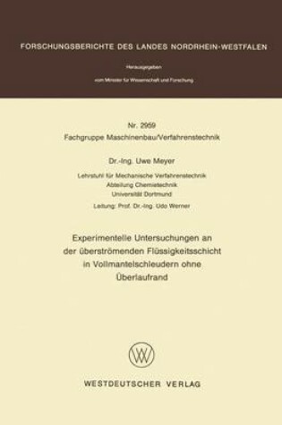 Cover of Experimentelle Untersuchungen an Der Euberstreomenden Fleussigkeitsschicht in Vollmantelschleudern Ohne eUberlaufrand