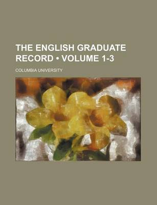 Book cover for The English Graduate Record (Volume 1-3)