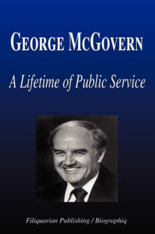 Cover of George McGovern - A Lifetime of Public Service (Biography)