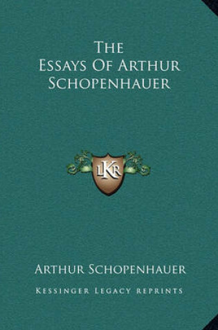 Cover of The Essays of Arthur Schopenhauer