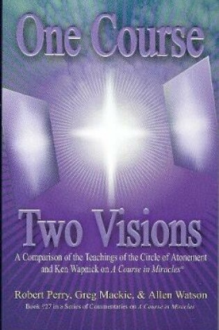 Cover of One Course, Two Visions