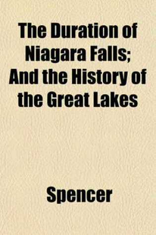 Cover of The Duration of Niagara Falls; And the History of the Great Lakes