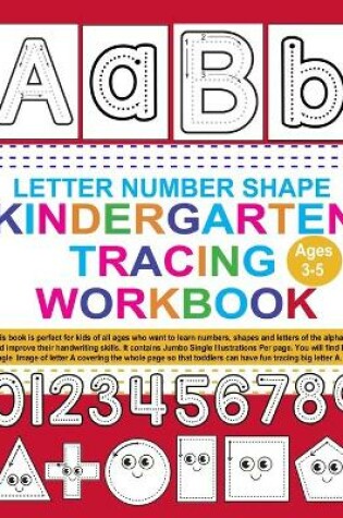 Cover of Number Letter Shape Kindergarten Tracing Workbook