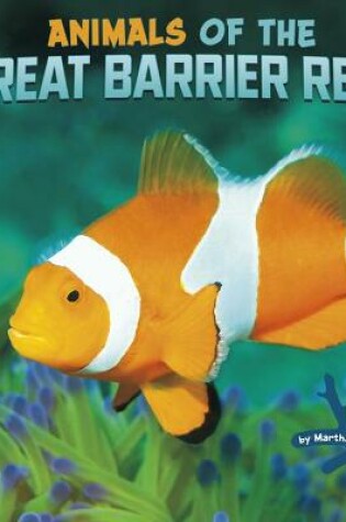 Cover of Animals of the Great Barrier Reef