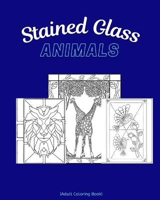 Book cover for Stained Glass Animals