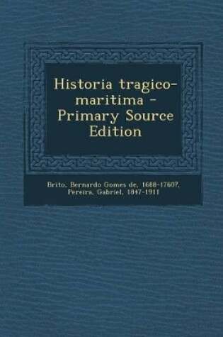 Cover of Historia Tragico-Maritima - Primary Source Edition