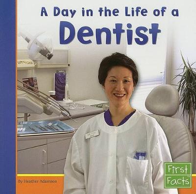 Book cover for A Day in the Life of a Dentist (Community Helpers at Work)