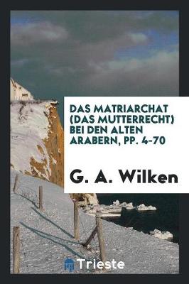 Book cover for Das Matriarchat(das Mutterrecht) Bei Den Alten Arabern