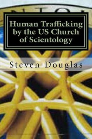 Cover of Human Trafficking by the Us Church of Scientology