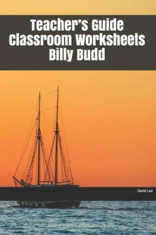 Cover of Teacher's Guide Classroom Worksheets Billy Budd