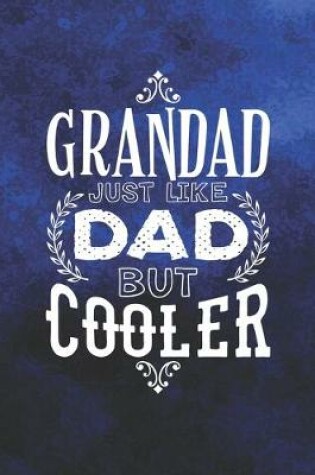 Cover of Grandad Just Like Dads But Cooler