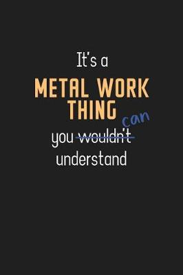 Book cover for It's a Metal Work Thing You Can Understand