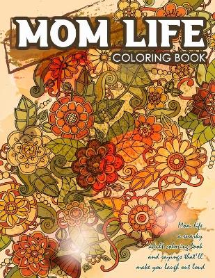 Book cover for Mom Life Coloring Book