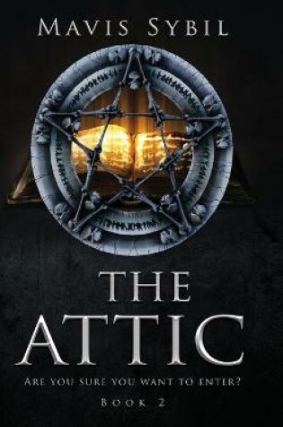 Cover of The Attic. Are you sure you want to enter? Book 2