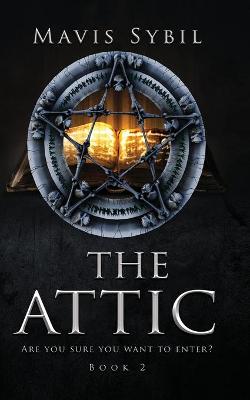 Book cover for The Attic. Are you sure you want to enter? Book 2