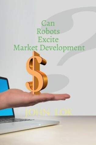 Cover of Can Robots Excite Market Development