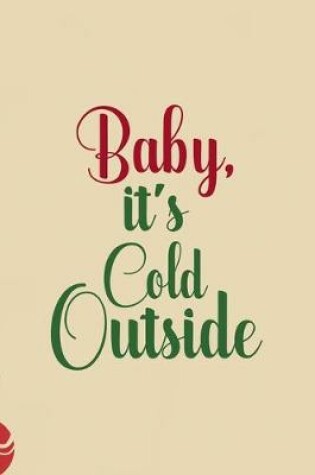 Cover of Baby, It's Cold Outside