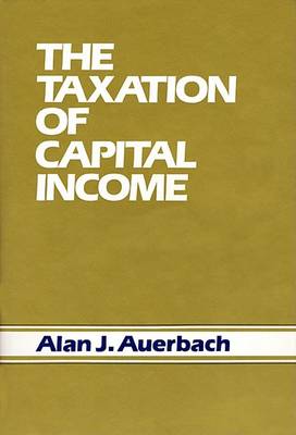 Cover of The Taxation of Capital Income