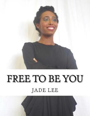 Book cover for Free to Be You